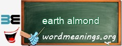 WordMeaning blackboard for earth almond